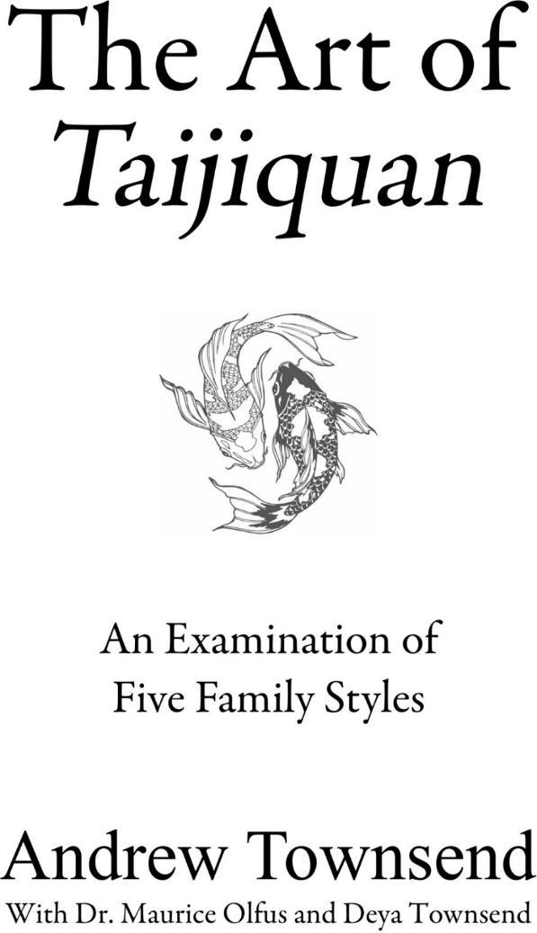 The Art of Taijiquan An Examination of Five Family Styles Copyright 2017 Andrew - photo 1