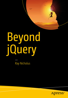 Ray Nicholus - Beyond jQuery