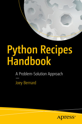 Joey Bernard - Python Recipes Handbook: A Problem-Solution Approach
