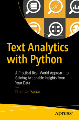 Dipanjan Sarkar Text Analytics with Python: A Practical Real-World Approach to Gaining Actionable Insights from Your Data
