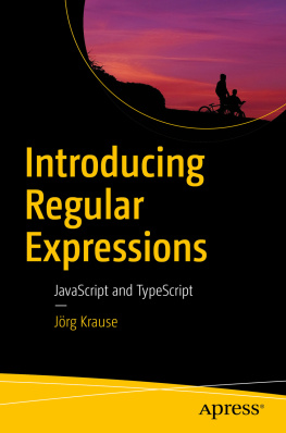 Jörg Krause - Introducing Regular Expressions: JavaScript and TypeScript