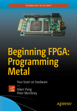 Aiken Pang - Beginning FPGA: Programming Metal