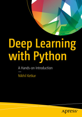 Nikhil Ketkar Deep Learning with Python: A Hands-on Introduction