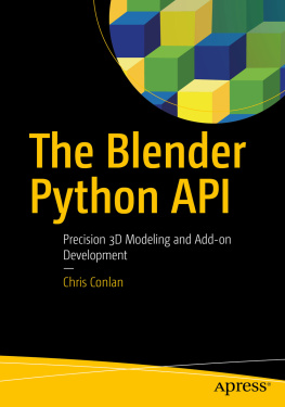 Chris Conlan - The Blender Python API: Precision 3D Modeling and Add-on Development