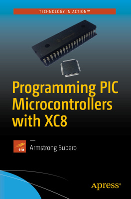 Armstrong Subero Programming PIC Microcontrollers with XC8