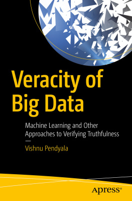 Vishnu Pendyala - Veracity of Big Data: Machine Learning and Other Approaches to Verifying Truthfulness