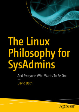 David Both - The Linux Philosophy for SysAdmins: And Everyone Who Wants to Be One