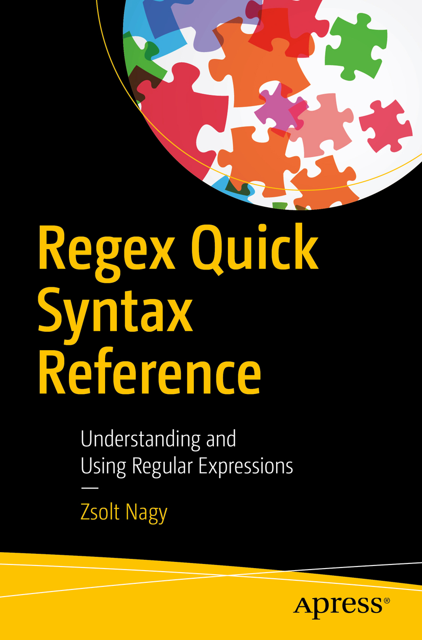 Zsolt Nagy Regex Quick Syntax Reference Understanding and Using Regular - photo 1