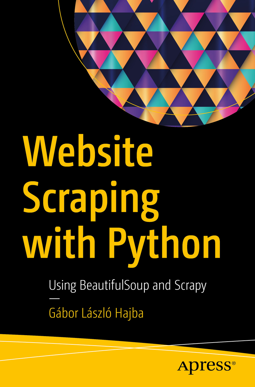 Gbor Lszl Hajba Website Scraping with Python Using BeautifulSoup and Scrapy - photo 1