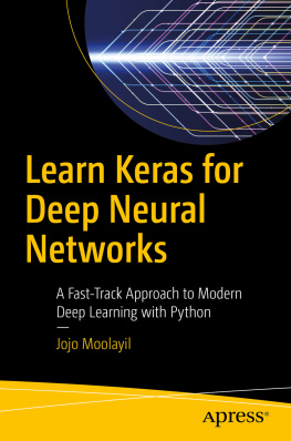 Jojo John Moolayil Learn Keras for Deep Neural Networks: A Fast-Track Approach to Modern Deep Learning with Python