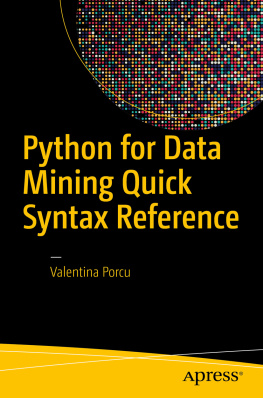 Valentina Porcu Python for Data Mining Quick Syntax Reference