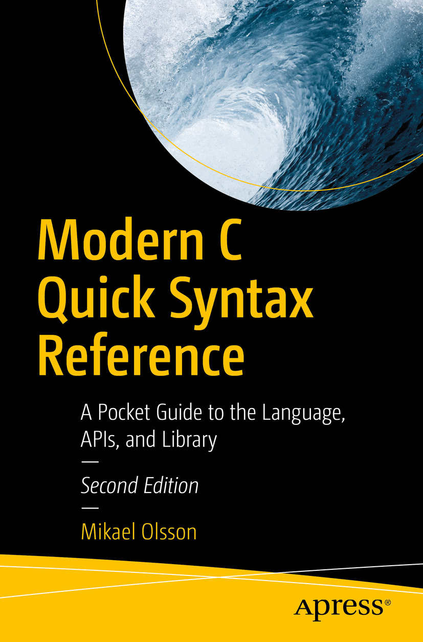 Mikael Olsson Modern C Quick Syntax Reference A Pocket Guide to the Language - photo 1