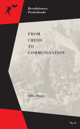 Gilles Dauve [Dauve - From Crisis to Communisation (Revolutionary Pocketbooks)