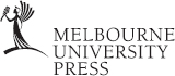 MELBOURNE UNIVERSITY PRESS An imprint of Melbourne University Publishing - photo 1