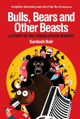 Santosh Nair - Bulls, Bears and Other Beasts: A Story of the Indian Stock Market