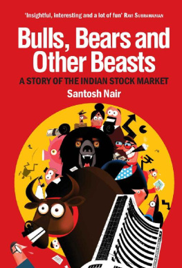 Santosh Nair Bulls, Bears and Other Beasts: A Story of the Indian Stock Market