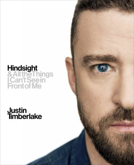 Justin Timberlake Hindsight: All the Things I Can’t See in Front of Me