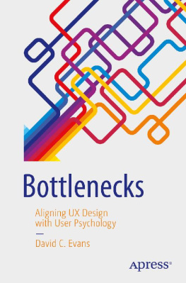 David C. Evans [David C. Evans] - Bottlenecks: Aligning UX Design with User Psychology