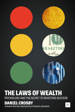 Daniel Crosby [Daniel Crosby] The Laws of Wealth: Psychology and the secret to investing success