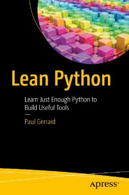 Paul Gerrard [Paul Gerrard] - Lean Python: Learn Just Enough Python to Build Useful Tools