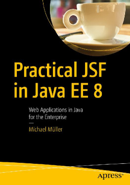 Michael MГјller [Michael MГјller] - Practical JSF in Java EE 8 : Web Applications вЂ‹in Java for the Enterprise