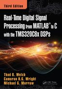 Michael G. Morrow - Real-Time Digital Signal Processing from MATLAB to C with the TMS320C6x DSPs, Third Edition, 3rd Edition