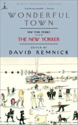 David Remnick - Wonderful Town: New York Stories from The New Yorker