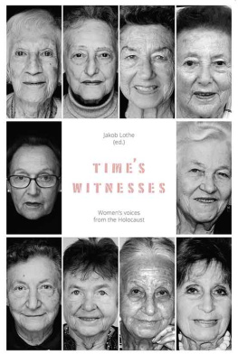 Jakob Lothe - Time’s Witnesses: Women’s Voices from the Holocaust