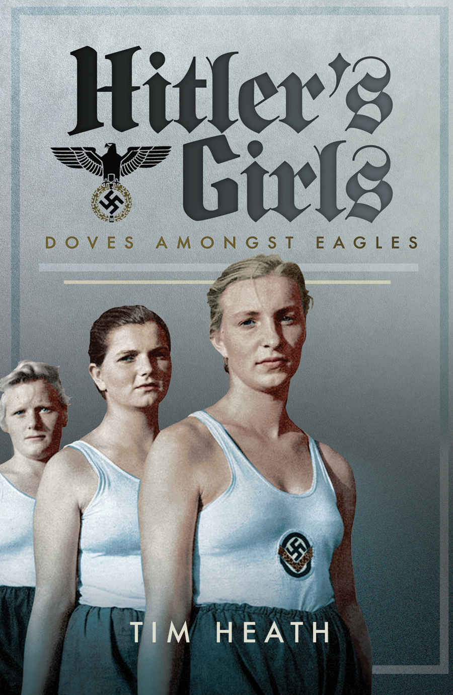 Hitlers Girls Doves Amongst Eagles - image 1