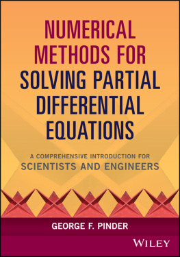 George F. Pinder - Numerical Methods for Solving Partial Differential Equations: A Comprehensive Introduction for Scientists and Engineers