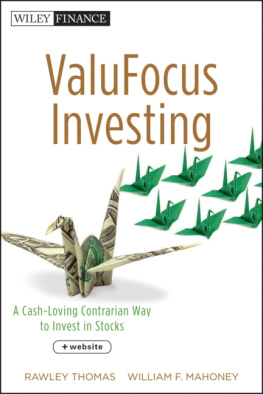 William F. Mahoney - ValuFocus Investing: A Cash-Loving Contrarian Way to Invest in Stocks