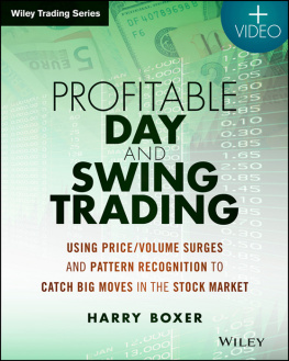 Harry Boxer [Harry Boxer] - Profitable Day and Swing Trading: Using Price / Volume Surges and Pattern Recognition to Catch Big Moves in the Stock Market, + Website