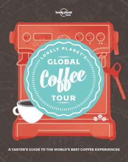 Lonely Planet Lonely Planet’s Global Coffee Tour