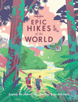 Lonely Planet - Epic Hikes of the World