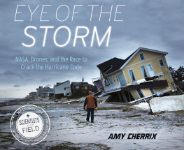 Amy Cherrix Eye of the Storm: NASA, Drones, and the Race to Crack the Hurricane Code