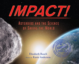 Elizabeth Rusch - Impact!: Asteroids and the Science of Saving the World