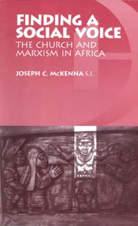 title Finding a Social Voice The Church and Marxism in Africa author - photo 1