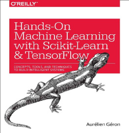 AurГ©lien GГ©ron [GГ©ron - Hands-On Machine Learning with Scikit-Learn and TensorFlow: Concepts, Tools, and Techniques to Build Intelligent Systems