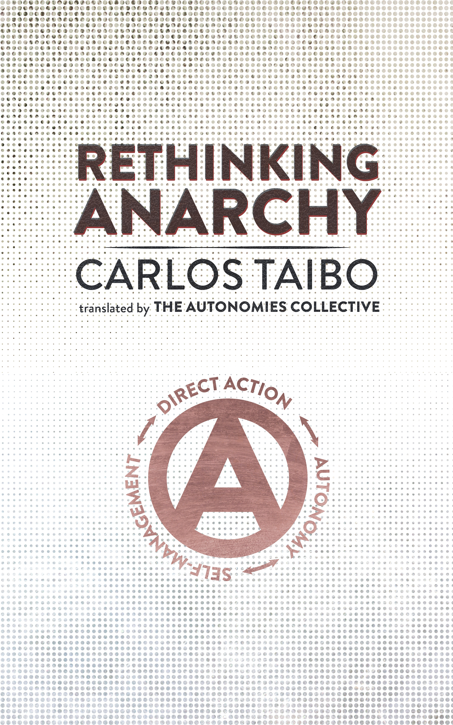 Rethinking Anarchy Direct Action Autonomy Self-Management - image 1