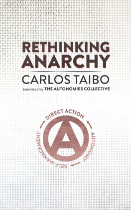 Carlos Taibo - Rethinking Anarchy: Direct Action, Autonomy, Self-Management