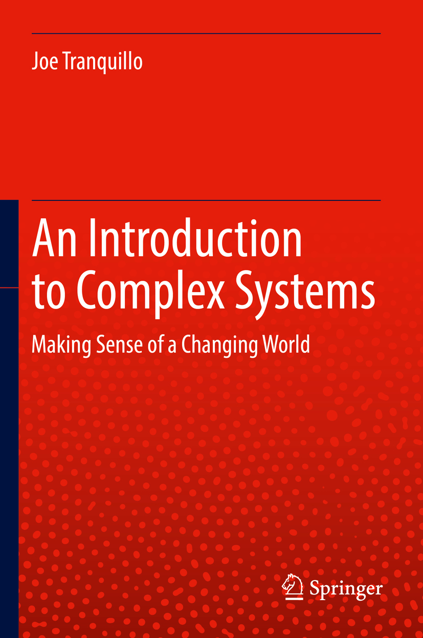 Joe Tranquillo An Introduction to Complex Systems Making Sense of a Changing - photo 1