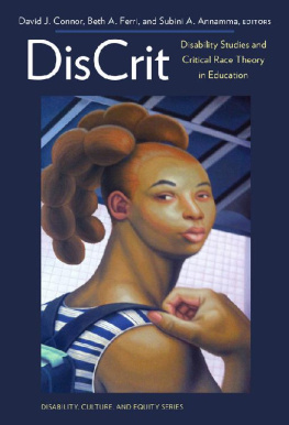 David J. Connor DisCrit—Disability Studies and Critical Race Theory in Education (Disability, Culture, and Equity Series)