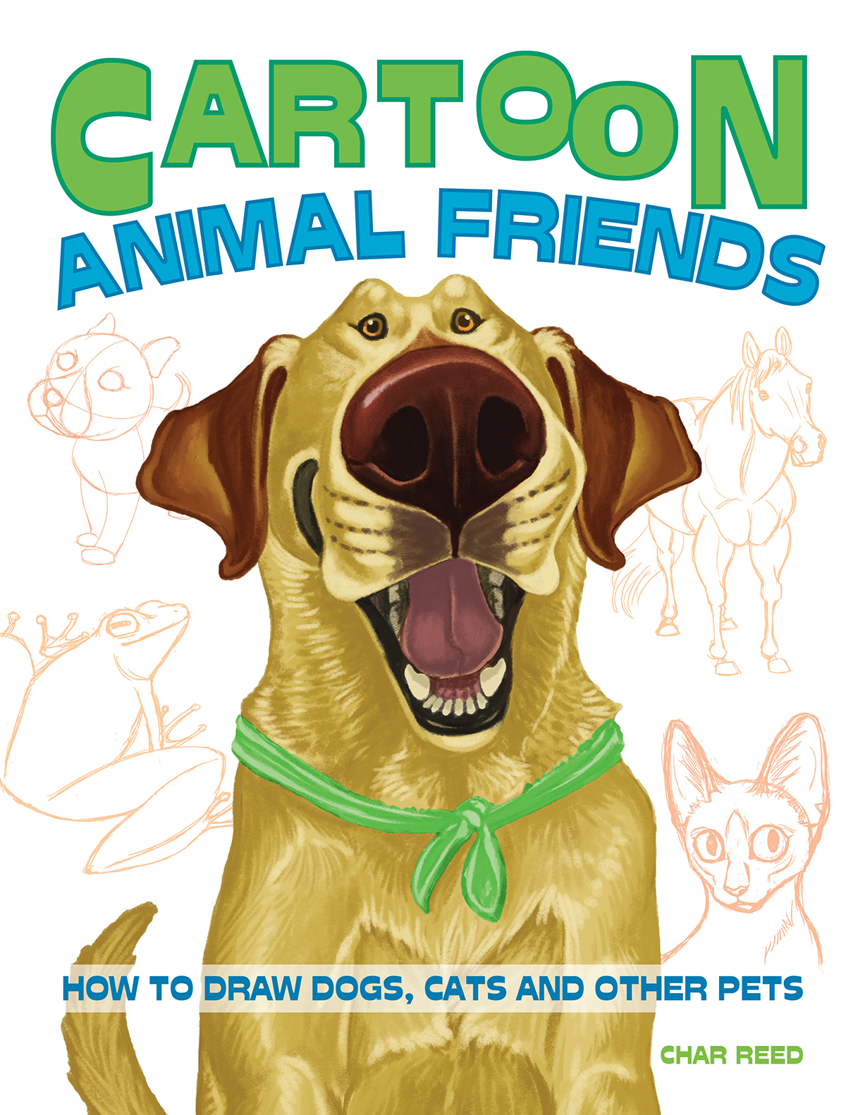 Cartoon Animal Friends How to Draw Dogs Cats and Other Pets - image 1