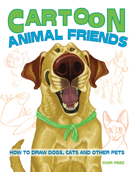 Char Reed Cartoon Animal Friends: How to Draw Dogs, Cats and Other Pets