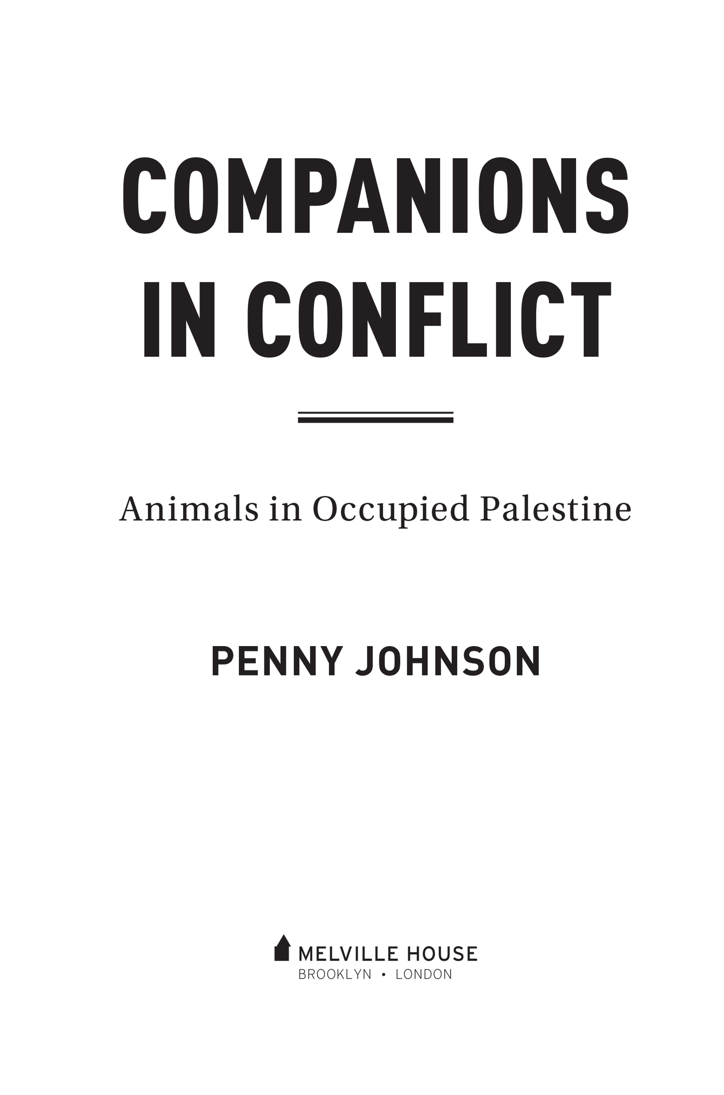 COMPANIONS IN CONFLICT Copyright 2019 by Penny Johnson Map is courtesy of Good - photo 2