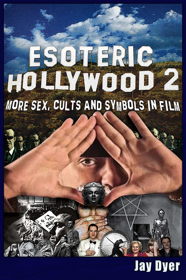 Esoteric Hollywood 2 More Sex Cults and Symbols Copyright 2018 Jay Dyer All - photo 2