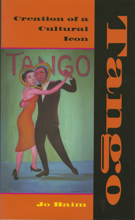 Jo Baim - Tango: Creation of a Cultural Icon