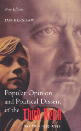 Ian Kershaw Popular Opinion & Political Dissent in the Third Reich: Bavaria 1933-45