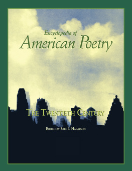 Eric L. Haralson Encyclopedia of American Poetry: The Twentieth Century