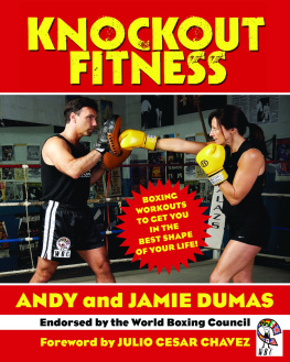 Andy and Jaime Dumas - Knockout Fitness Boxing Workouts to Get You in the Best Shape of Your Life